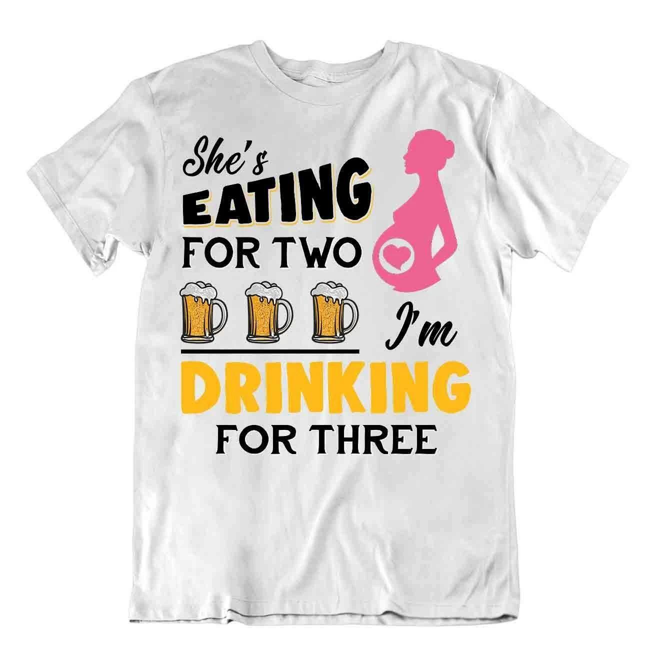 Eating For Two Drinking For Three TSHIRT Pregnancy Best Gift TEE Sarcastic SHIRT M