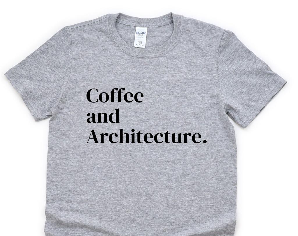 Coffee and Architecture T-Shirt: Soft Cotton Architect Gift