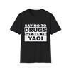 Say No To Drugs Say Yes To Yaoi Graphic Graphic Print Women TShirt Men T-shirtRound Neck Short Sleeved T-shirt Top
