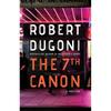 The 7th Canon A Riveting Legal Thriller from Robert Dugoni, New
