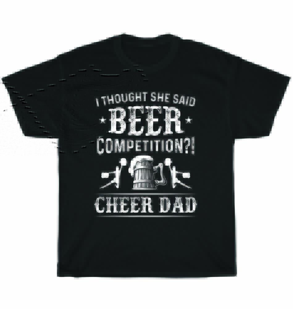 

Mens I Thought She Said Beer Competition Funny Cheer Dad T-Shirt Father Day Gift XL
