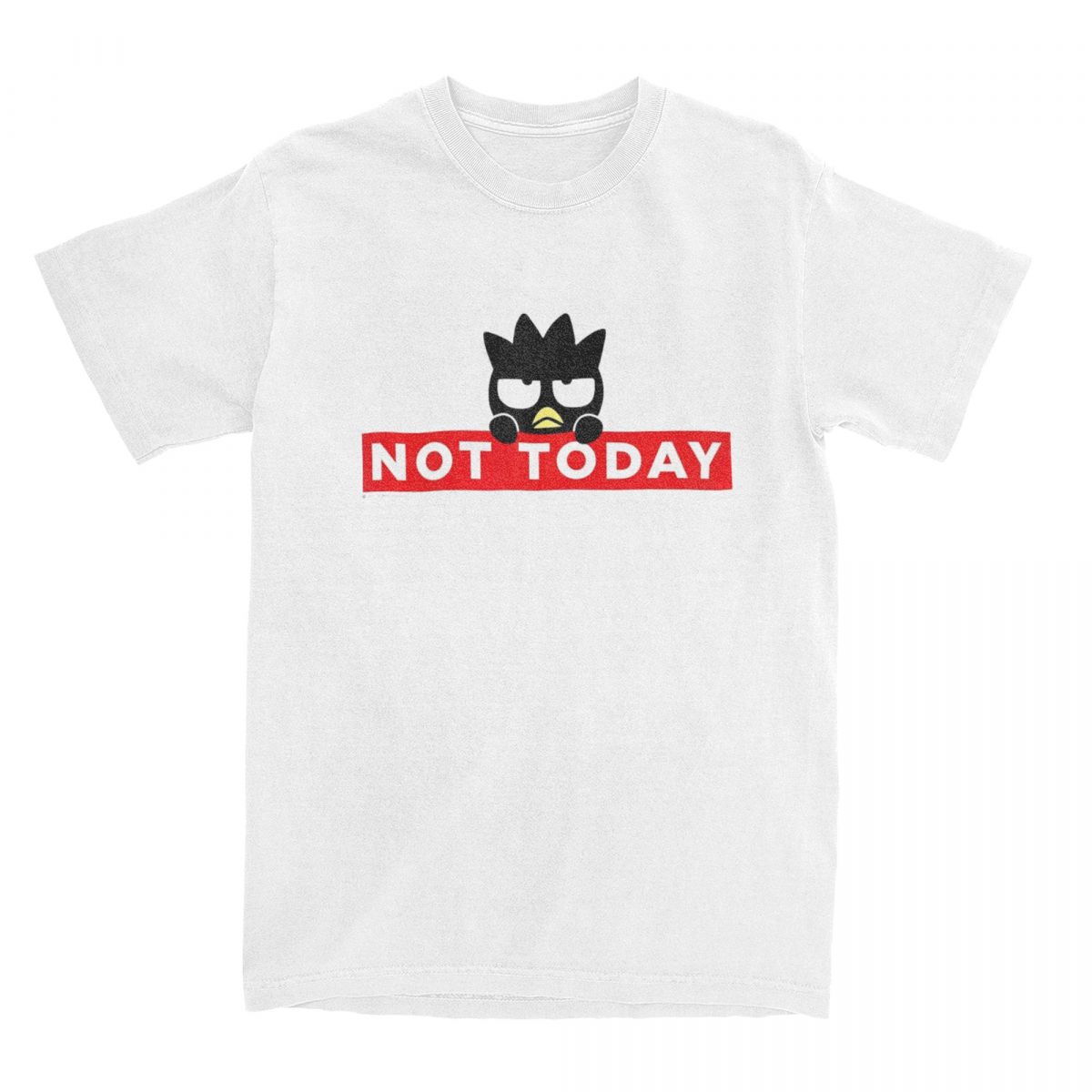 

Badtz Maru Not Today T Shirt Harajuku Oversized Streetwear Leisure Men Women Vintage Short Sleeve Cotton Versatile Unisex Tops 4XL