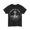 Rooted In Christ Jesus Cross Pray Bible Verse Christian Unisex TShirt Unisex T-Shirt