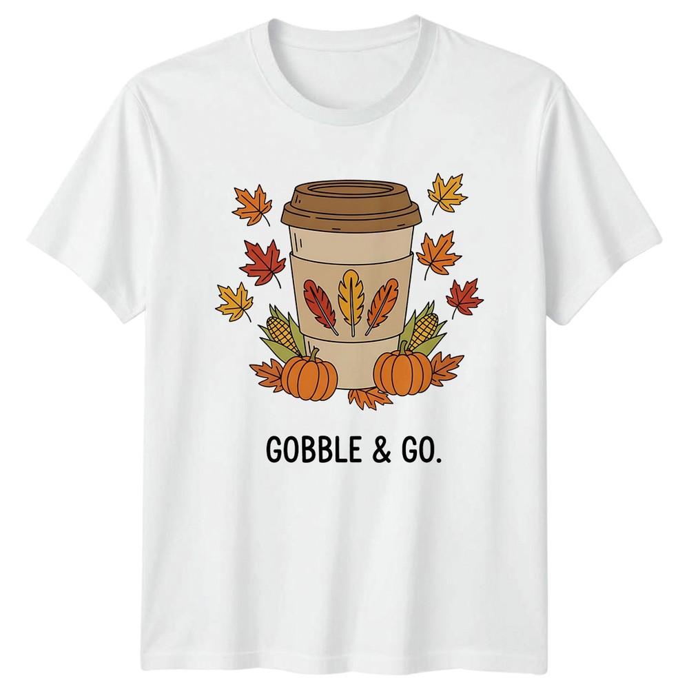 Gobble Go TShirt Autumn Coffee Thanksgiving Gift For Him And Her S