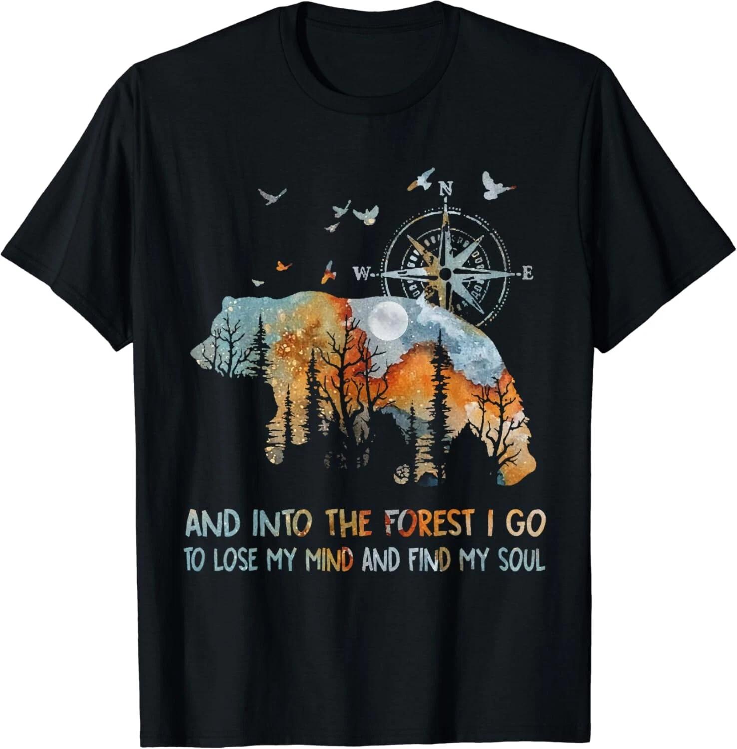 And Into The Forest I Go To Lose My Mind Camping Bear Gift Unisex T-Shirt XL