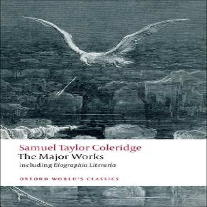 Samuel Taylor Coleridge The Major Works by Samuel Taylor... 9780199537914