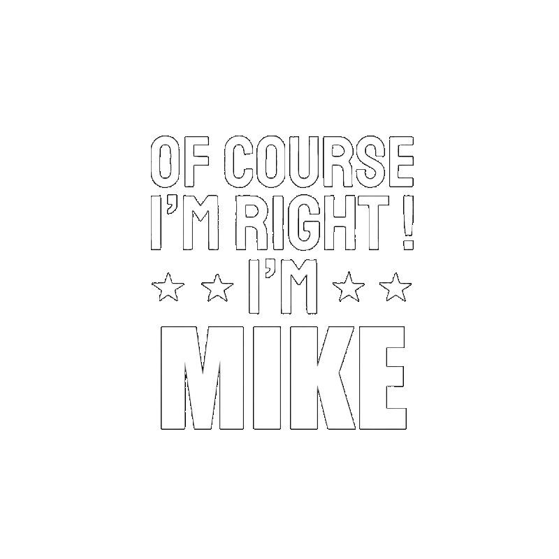 Black T-Shirt with Of Course Im Right Im Mike Print for Casual Wear