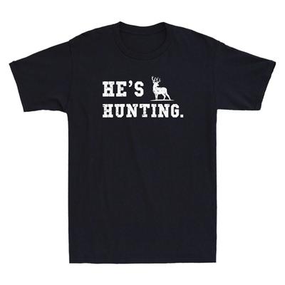 He's Hunting Funny Deer Hunting Season Wife Husband Gift Vintage Men's T-shirt