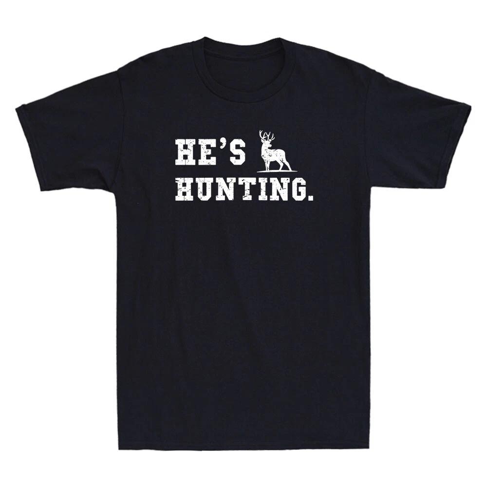 He s Hunting Funny Deer Hunting Season Wife Husband Gift Vintage Men s T-shirt XS