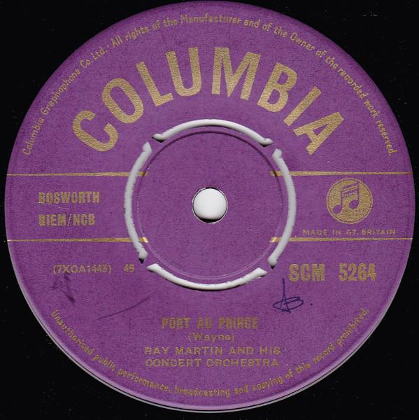 

7inch Record RAY MARTIN HIS CONCERT ORCHESTRA Port Au Prince SCM5264 COLUMBIA 1956 UK Soundtracks Musicals Used