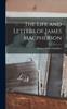 Libro The Life and Letters of James Macpherson