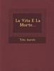 Libro La Vita E La Morte...