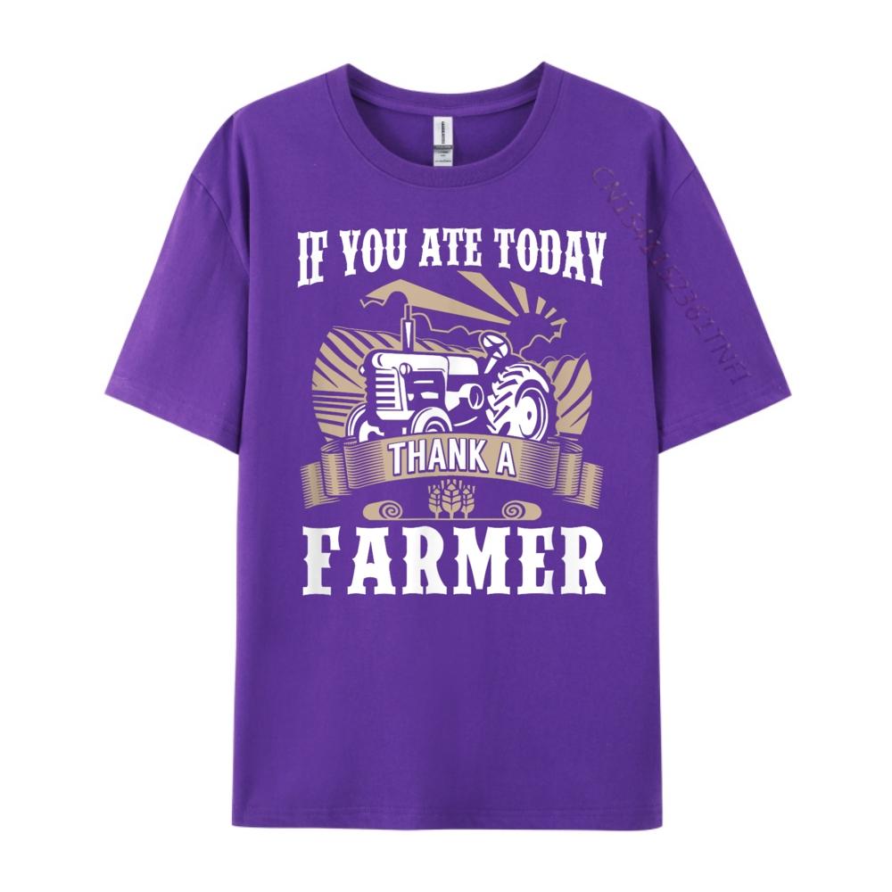 Farmer If You Ate Today Farming Tractor Funny Shirt Cotton T Shirt Men Tops  Tees Graphic Cotton Streetwear Short Sleeve