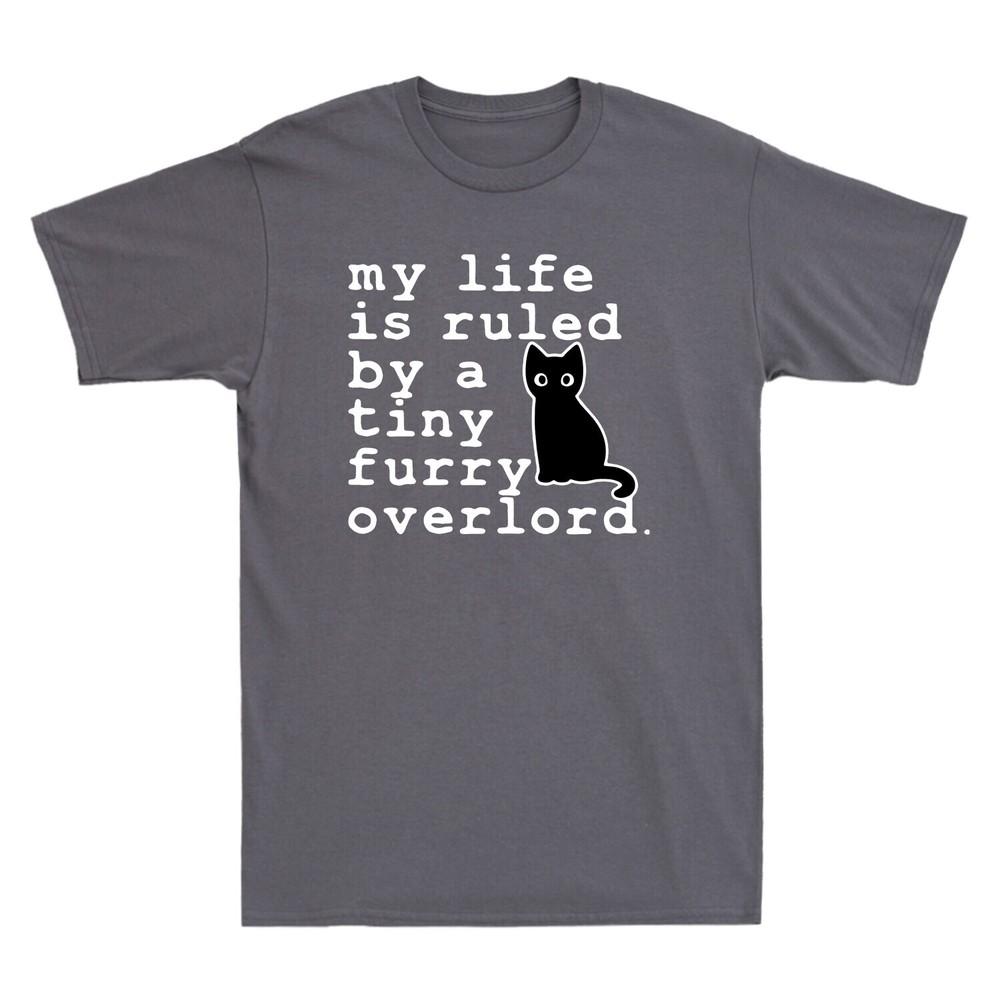 Black Cat My Life Is Ruled By A Tiny Furry Overlord Funny Cat Lovers Men T-Shirt Unisex T-Shirt XXXL