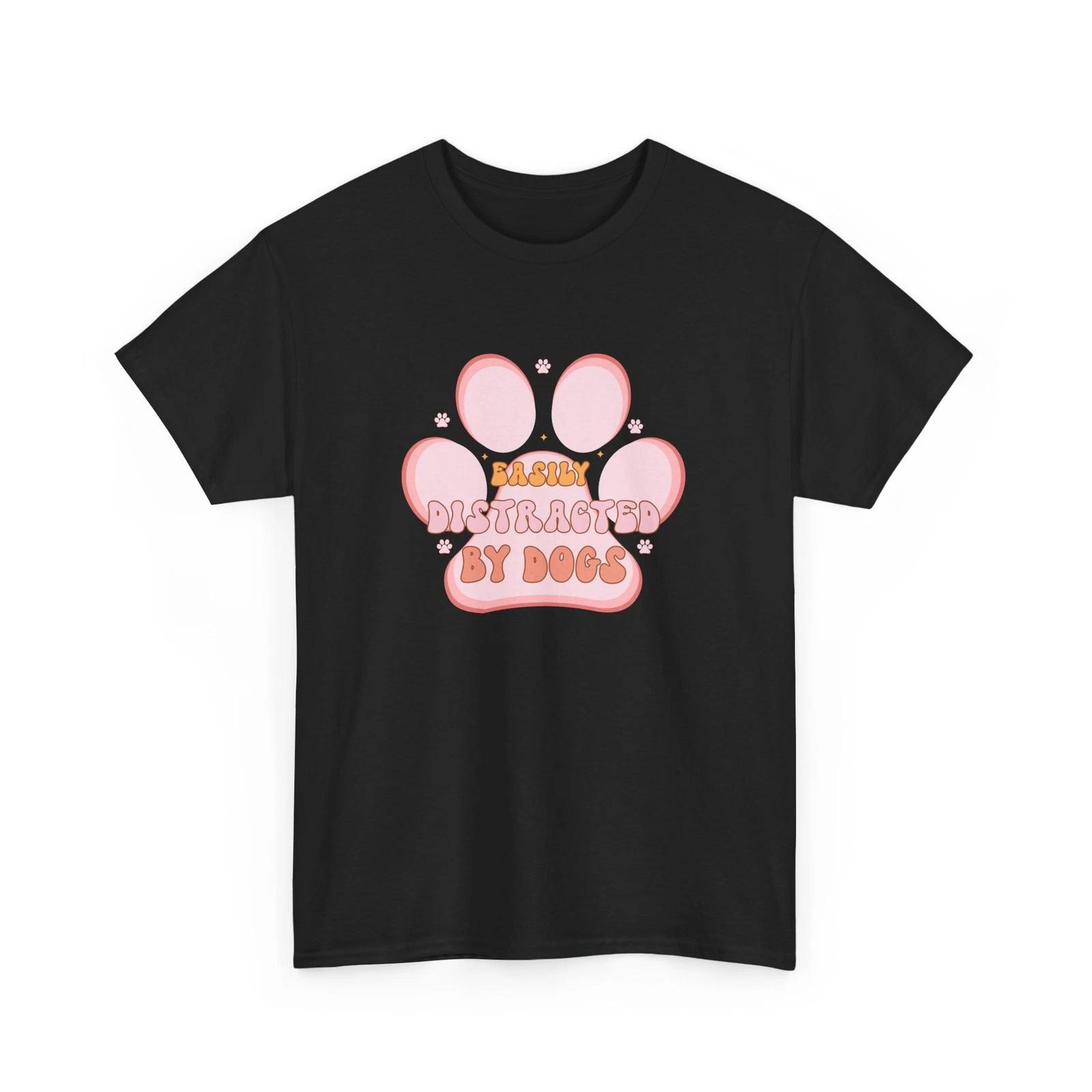 Easily Distracted By Dogs T-Shirt – Funny Puppy Paw Print Tee for Dog Owners 3XL