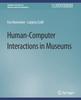 The Human-Computer Interactions In Museums Book