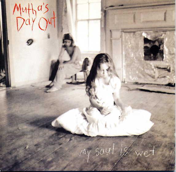 

CD MUTHA S DAY OUT - My Soul Is Wet CDCHR6061 Chrysalis 1993 Europe Rock Used