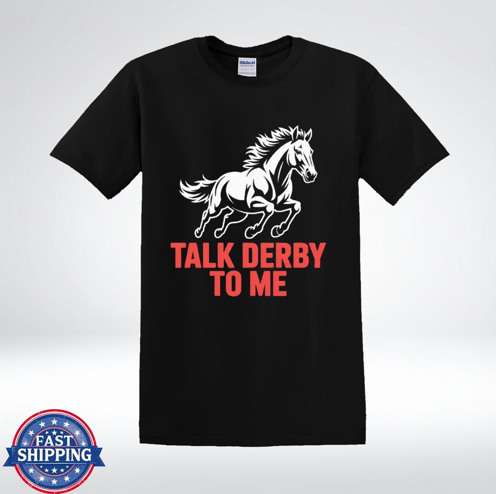 Talk Derby To Me Funny Horse Racing Lover Graphic T-Shirt L