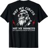 Not My Circus Not My Monkeys Funny Gorilla Saying T-Shirt On Back