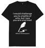 I Challenge You To A Battle Of Wits I See You Are Unarmed Shakespeare T Shirt