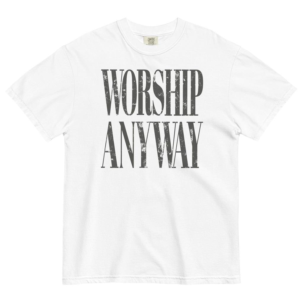 Christian T Shirt Worship Anyway Faith Tee Praise Shirt