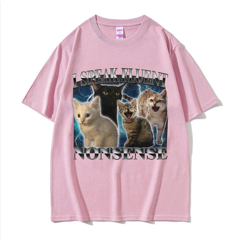 I Speak Fluent Nonsense Funny Cat Meme T-shirt Men's Clothing Summer Tops Short Sleeve T Shirt Vintage Cartoon Hot Sale T-shirts