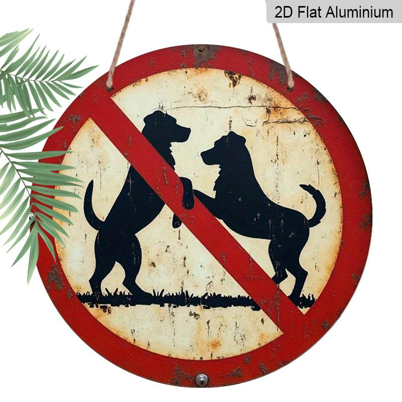 2D Flat 1pc, 8x8 In, No Dogs Allowed Round Aluminum Metal Sign - Vintage Rustic Wall Art with Textured Metal Surface & Artistic Nature-Inspired