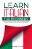 Kniha Learn Italian for Beginners : Fast and Fun Way To Study Language with Grammar, Dictionary and Italian Tips. Ciao, Grazie, Prego.