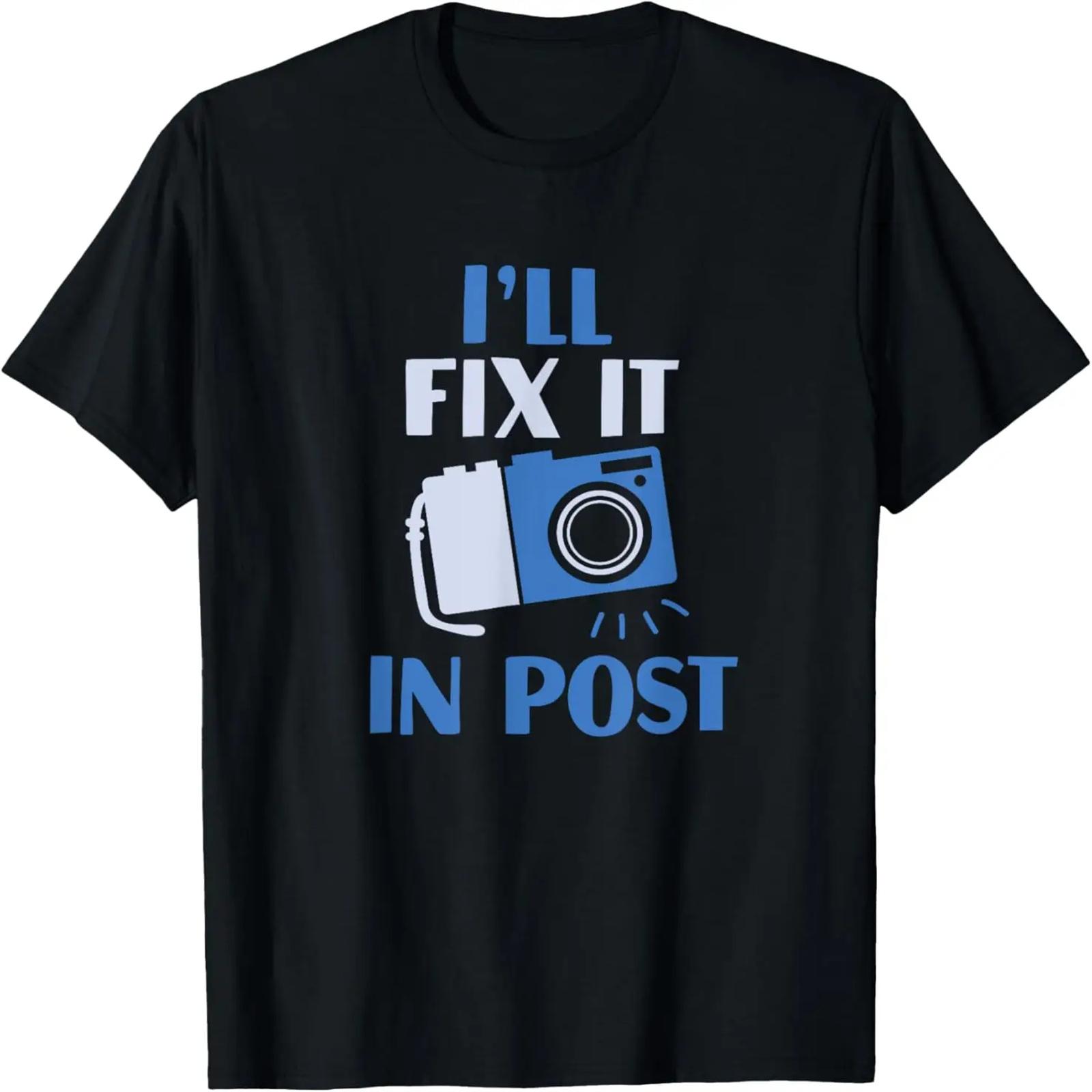 I ll Fix It In Post Camera Design T-Shirt S