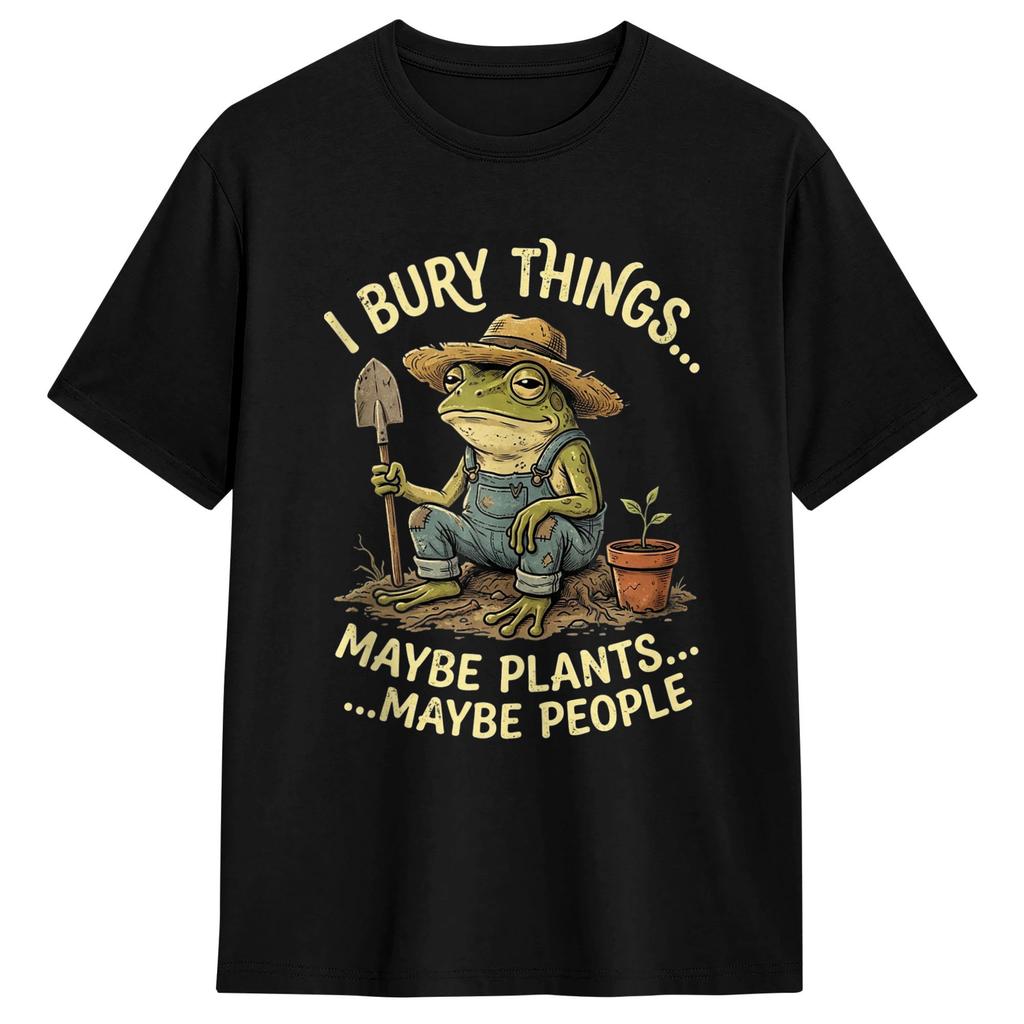 I Bury Things Maybe Plants Maybe People Funny Frog Men's T Shirts Novelty Tee Shirt Short Sleeve O Neck T-Shirt Cotton Clothes