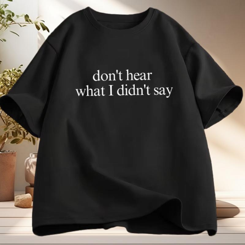 

Dont Hear What I Didnt Say T Shirt Autism Tshirt Casual Shortsleeve Printed Round Neck Tshirt Streetwear Oversized 4XL