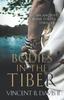 The Bodies In the Tiber : An Ancient Rome Political Thriller : 3 Book