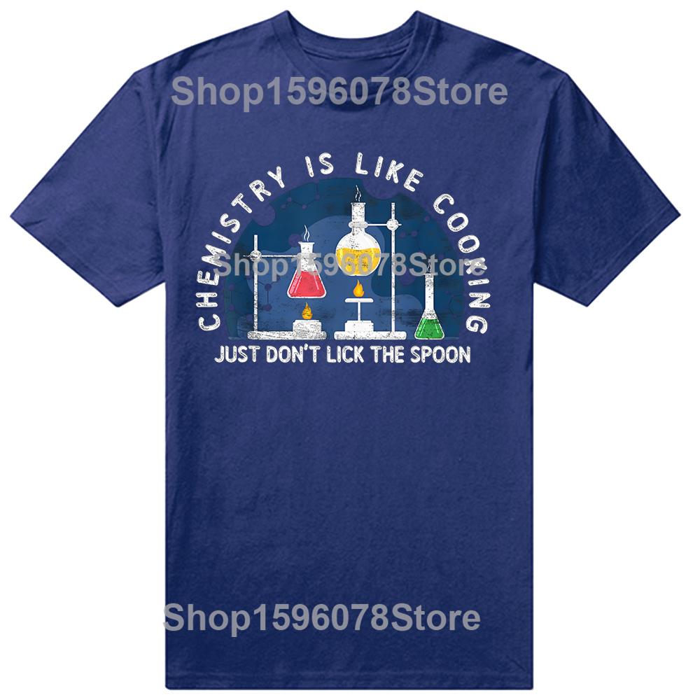 Funny Chemist Chemistry Is Like Cooking Science Nerd T-shirts Men Fashion Casual Tshirt 100% Cotton Loose Oversized T Shirt
