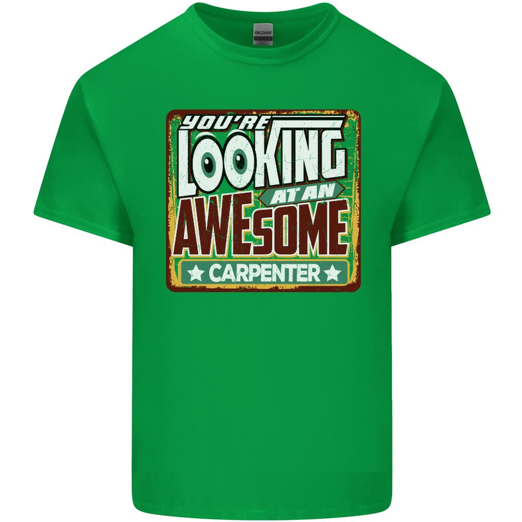 Youre Looking At an Awesome Carpenter Unisexs Light Cotton TShirt