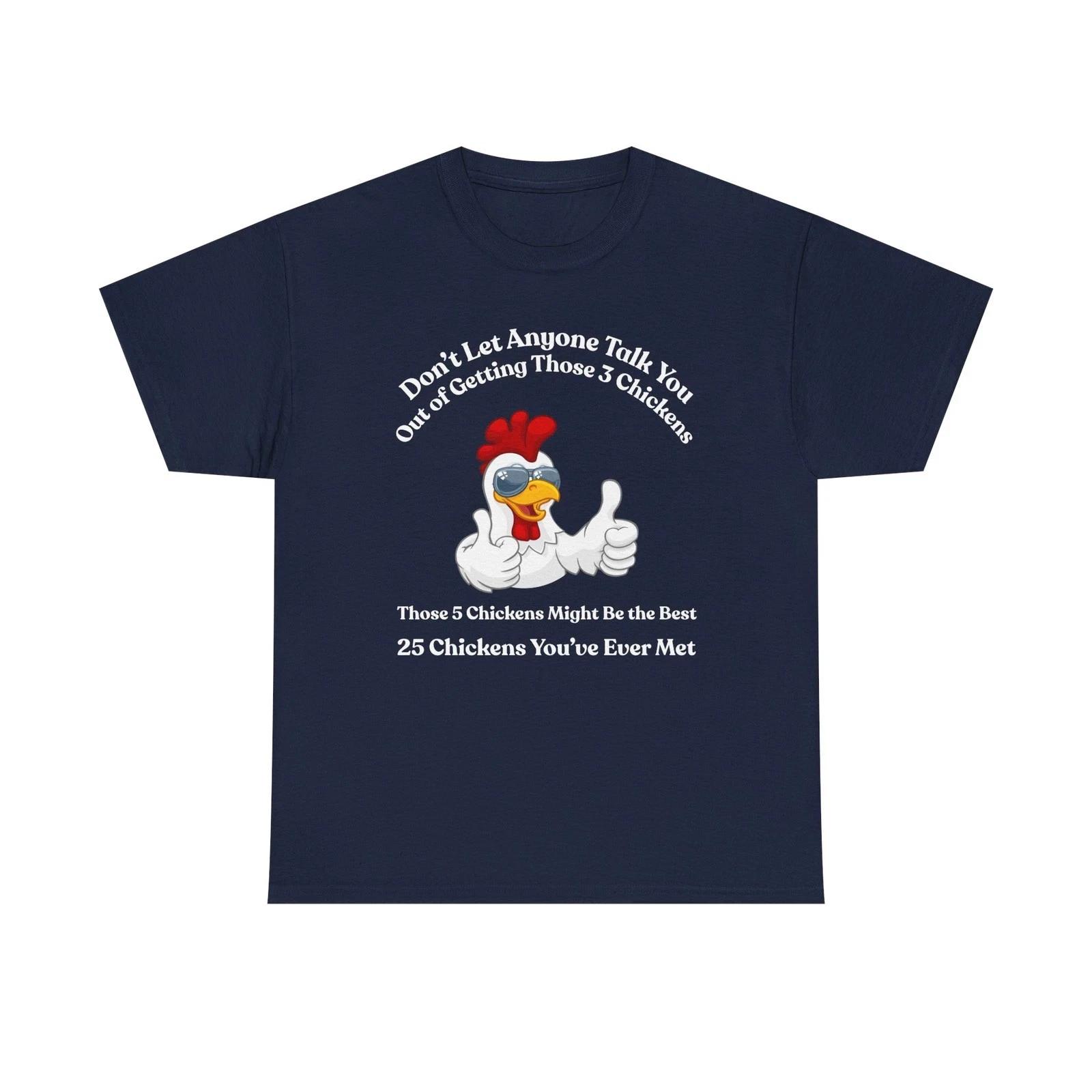 Funny Chicken Quote Tee | Those 3 Chickens Those 5 Chickens Saying 3XL