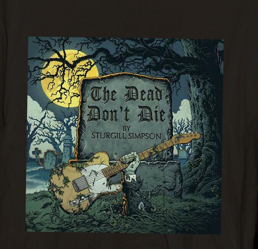 Стерджилл Симпсон The Dead Don t Die Черная Мужская S-234XL Футболка E188 Унисекс Футболка L