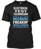 Electrical Test Technician T Shirt Made In the USA Size S To 5XL
