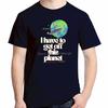 I Have To Get Off This Planet Funny Graphic T Shirts Fashion Tees Tops Cotton Short Sleeve Tshirts Summer Unisex Print T Shirt