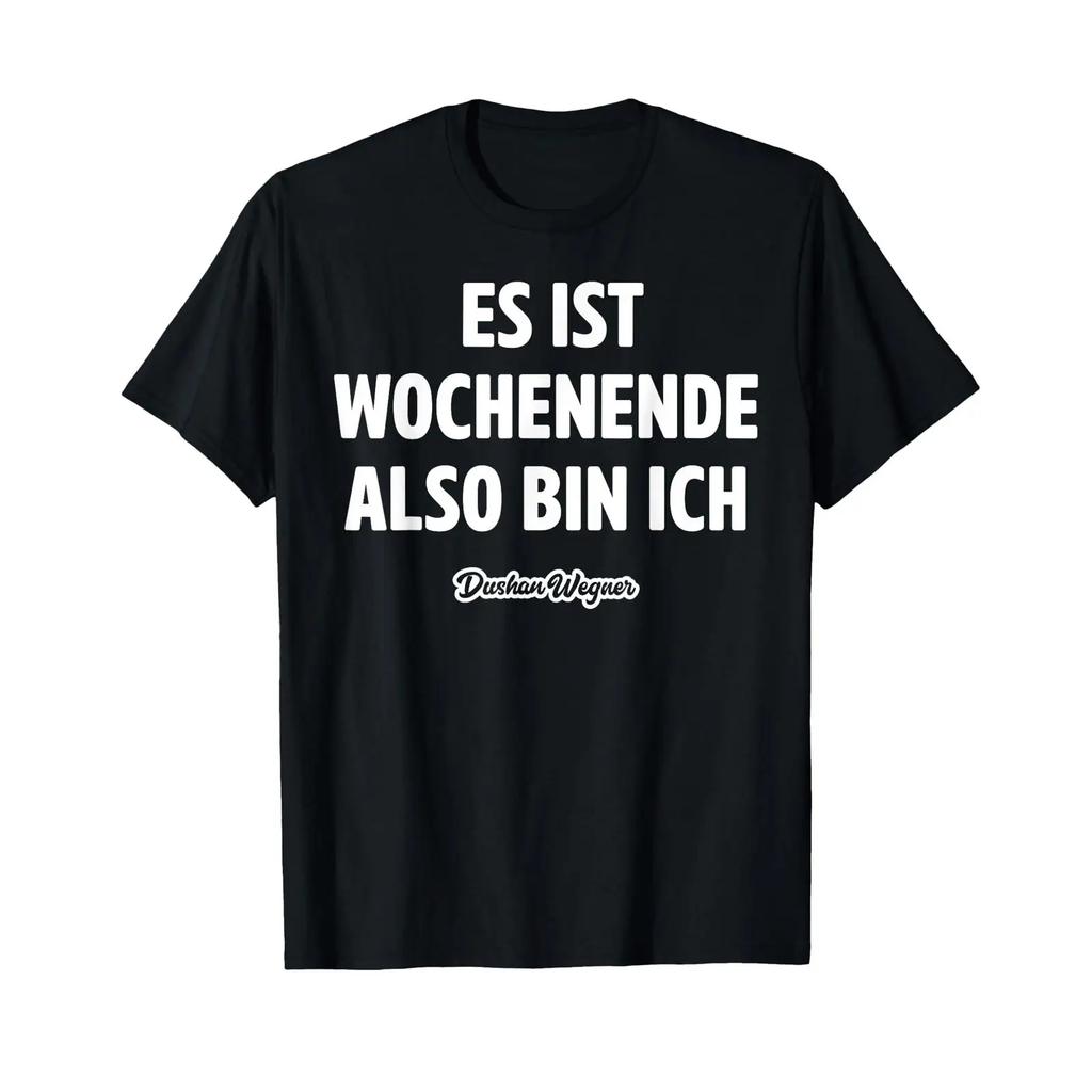 Its The Weekend So Im Wearing A T Shirt Vintage Stretched Casual Breathable Comfortable Streetwear Homme Soft