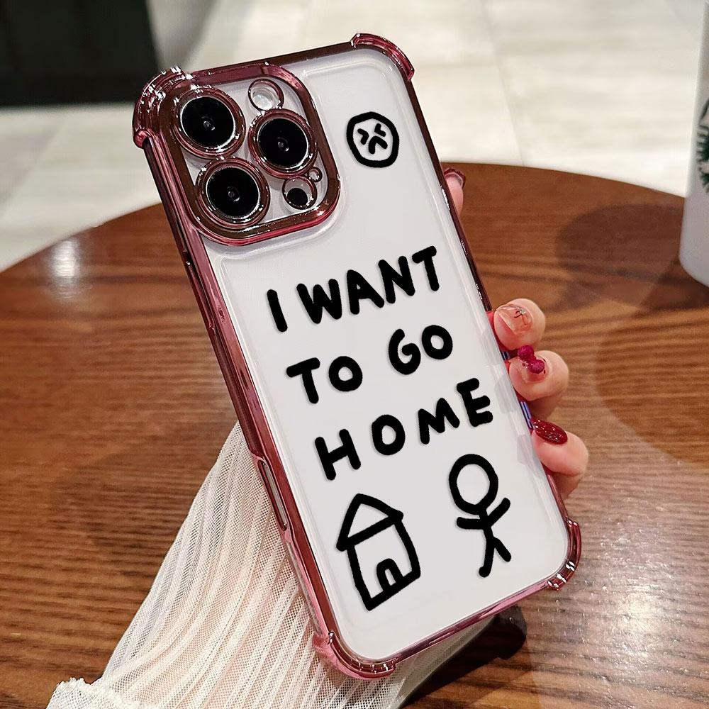

I Want To Go Home Plating Phone Case For iPhone 17 17e 16e 16 15 14 13 12 11 Pro Max X XR XSMax Mini Air Plus Anti-Fall Airabag iPhone 17