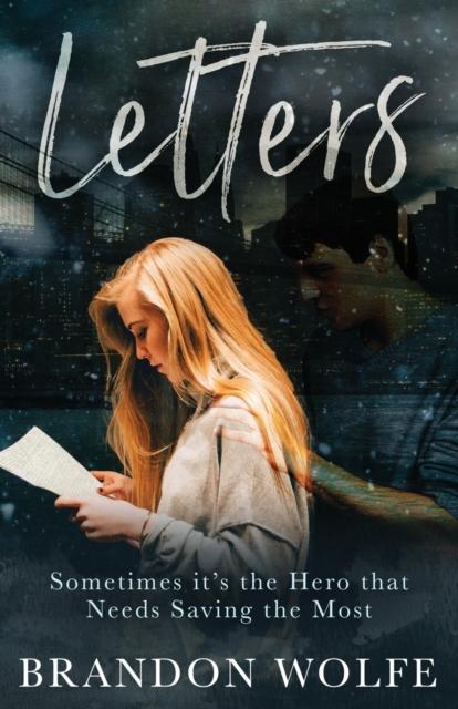 The Letters : Sometimes It's the Hero That Needs Saving the Most : 1 Book