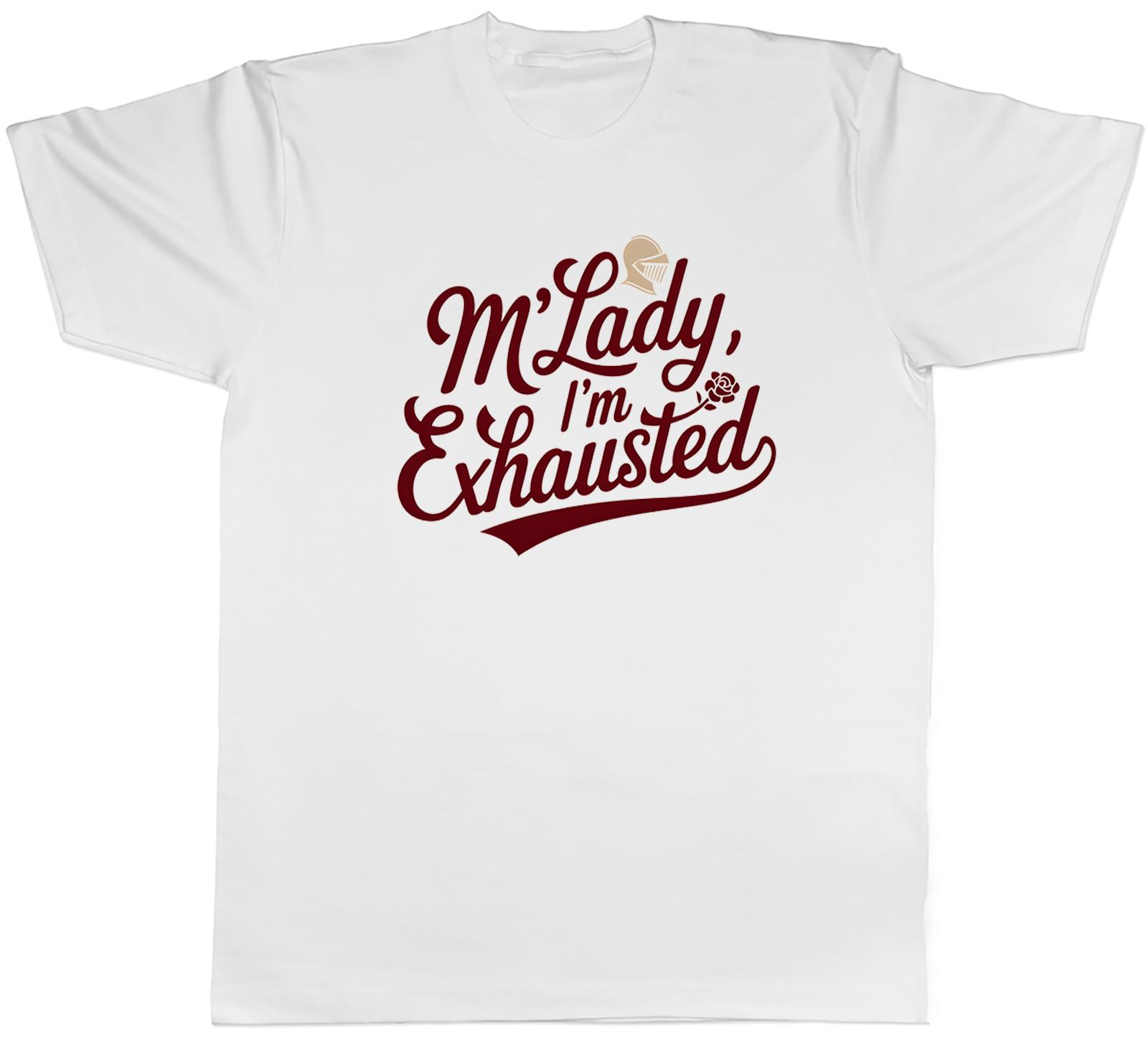 MLADY IM EXHAUSTED FUNNY MEDIEVAL KNIGHT UnisexS TSHIRT TEE GIFT TOP S
