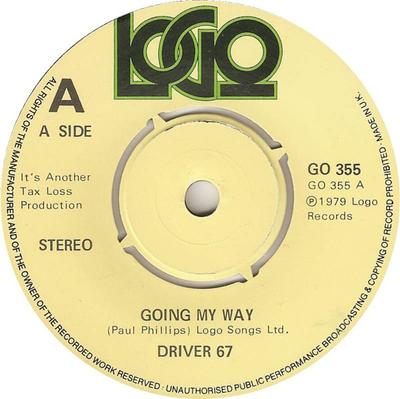 7inch Record DRIVER 67 - Going My Way / Theme From: There Is GO355 LOGO 1979 UK Pop Used
