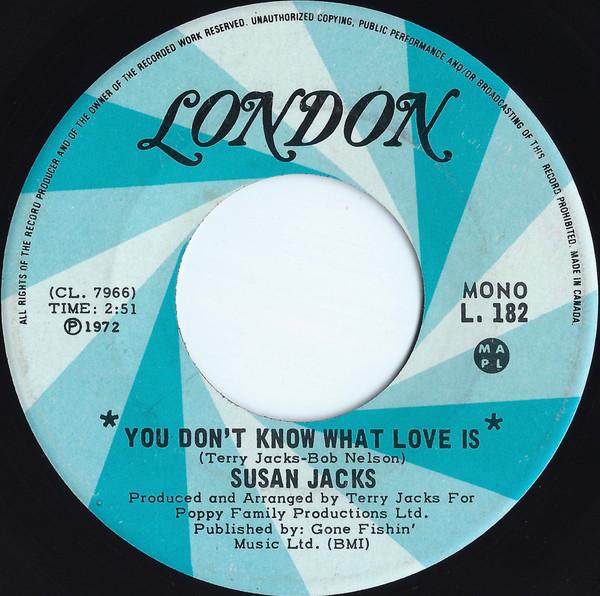 

7inch Record SUSAN JACKS - You Don t Know What Love Is L182 LONDON 1972 Canada Pop Used