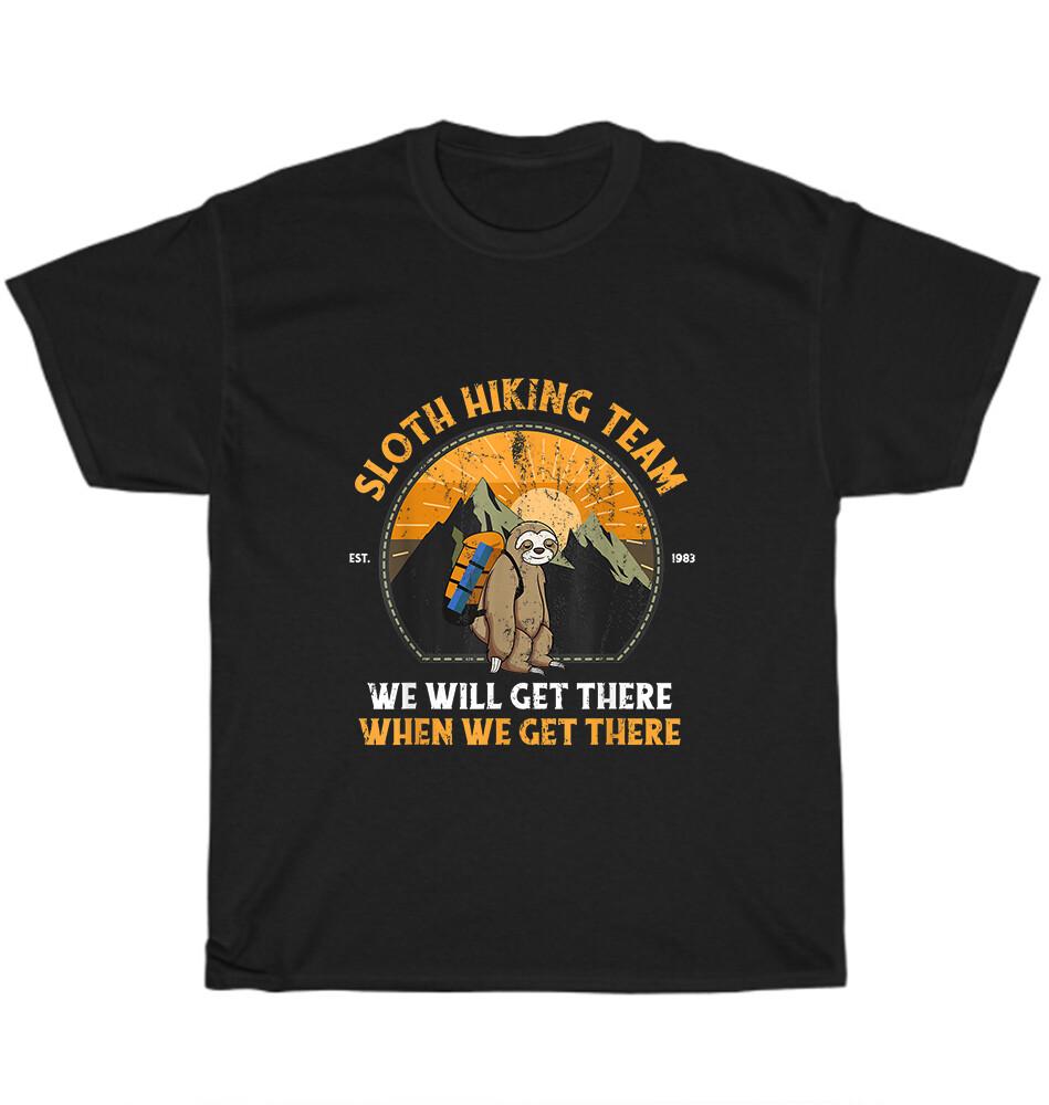 

Retro Vintage Sloth Hiking Team We Will Get There When We Get There T-Shirt Gift 4XL