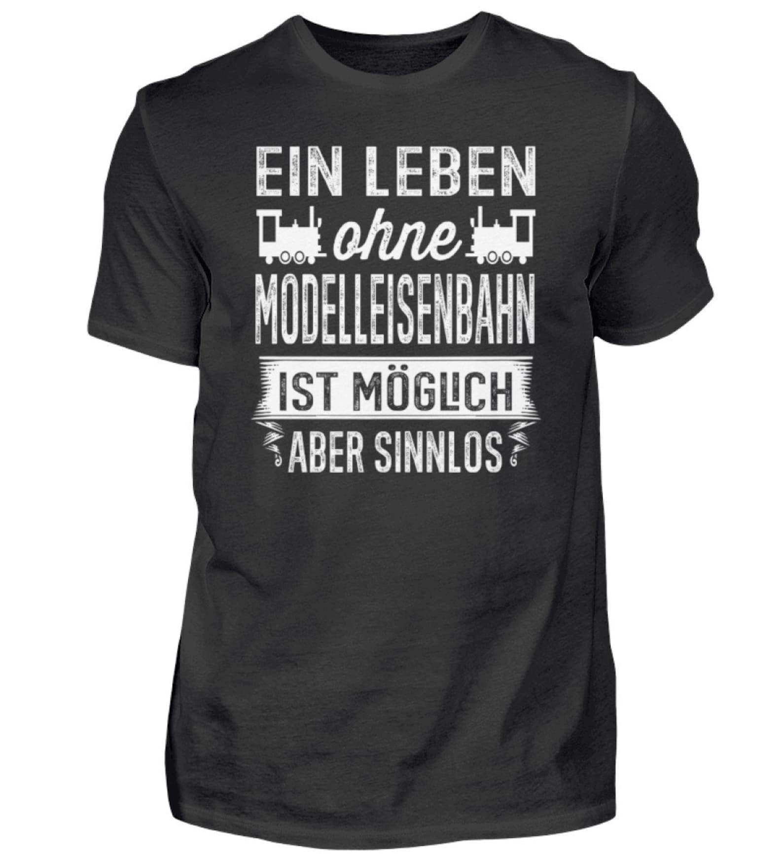 A life without a model railway Railway locomotive Model Railway Tshirt - Men s Shirt 2XL