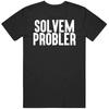Solvem Probler Funny White Text Mens Soft Cotton Tee T Shirt