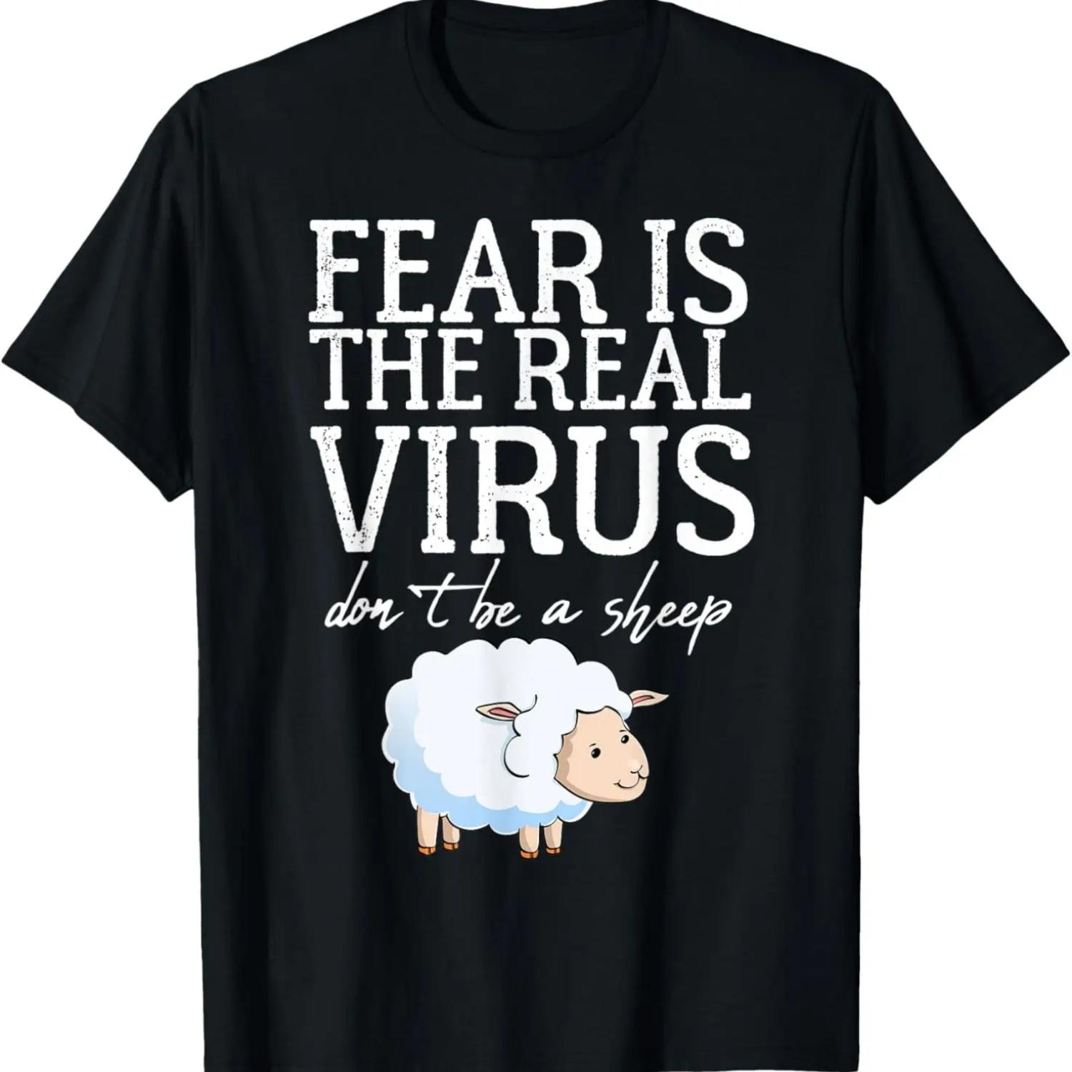 Fear is the Real Virus Don`t Be A Sheep Anti Mask T-Shirt S