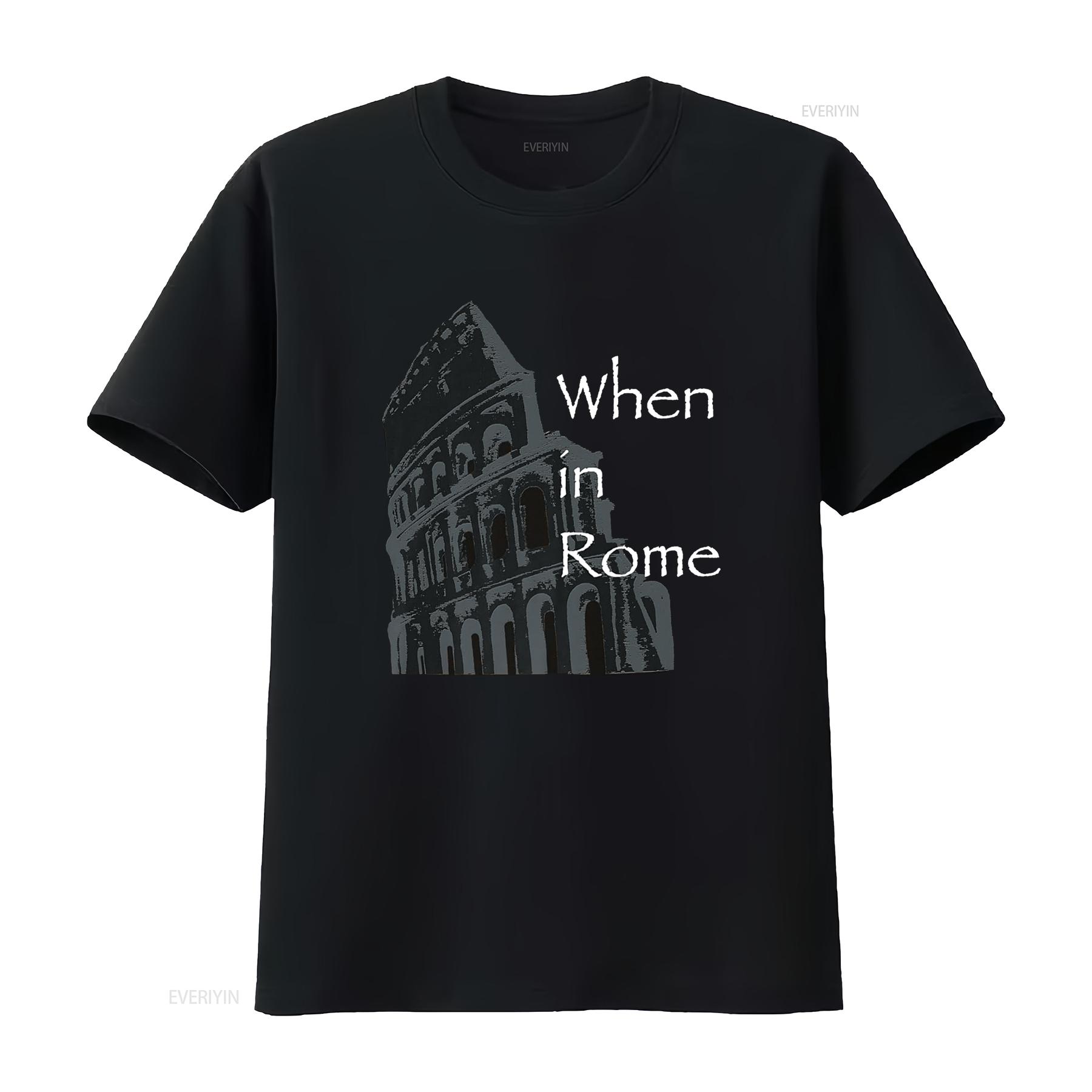 

When in Rome Colosseum T Shirt vintage Washed Unisex Stretched Versatile Breathable Comfortable Casual homme graphic 4XL