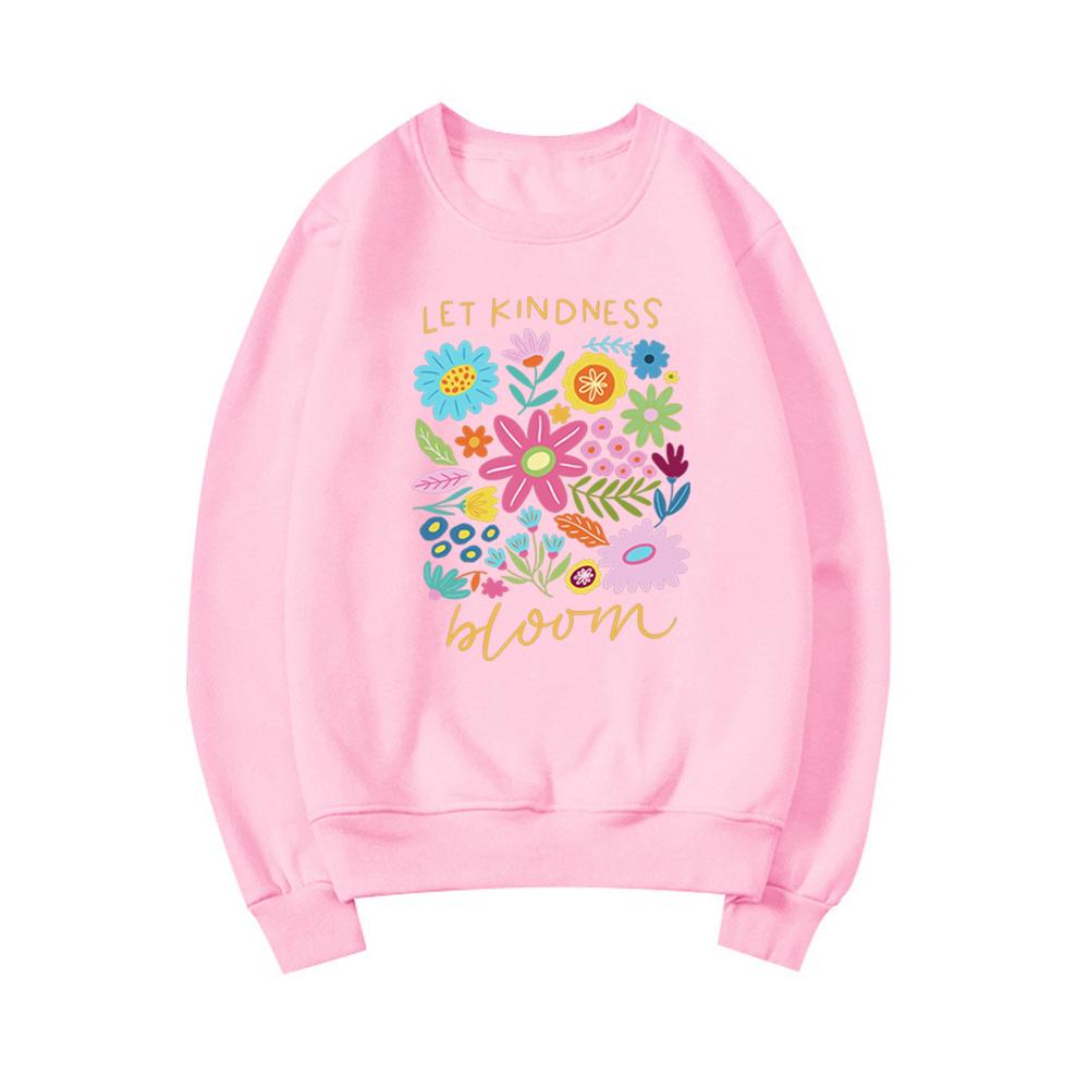 Let Kindness Bloom Sweatshirt Be Cool Be Kind Retro Flower Sweatshirt Inspiration Women Graphic Hoodies Streetwear Women Clothes